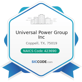 Universal Power Group Inc - NAICS Code 423690 - Other Electronic Parts and Equipment Merchant...