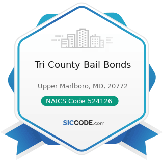 Tri County Bail Bonds - NAICS Code 524126 - Direct Property and Casualty Insurance Carriers