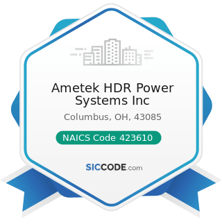 Ametek HDR Power Systems Inc - NAICS Code 423610 - Electrical Apparatus and Equipment, Wiring...