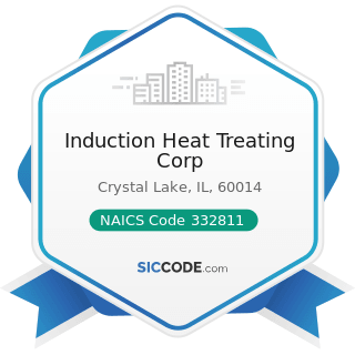 Induction Heat Treating Corp - NAICS Code 332811 - Metal Heat Treating