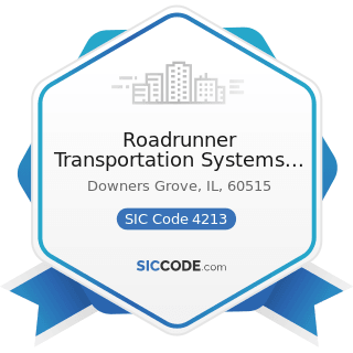 Roadrunner Transportation Systems Inc - SIC Code 4213 - Trucking, except Local