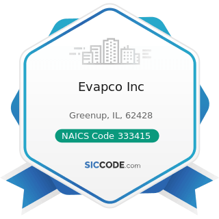 Evapco Inc - NAICS Code 333415 - Air-Conditioning and Warm Air Heating Equipment and Commercial...