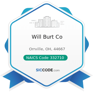 Will Burt Co - NAICS Code 332710 - Machine Shops