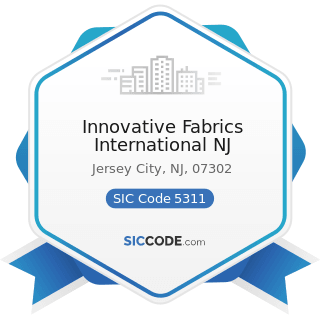 Innovative Fabrics International NJ - SIC Code 5311 - Department Stores