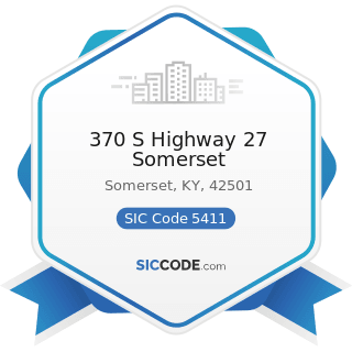 370 S Highway 27 Somerset - SIC Code 5411 - Grocery Stores