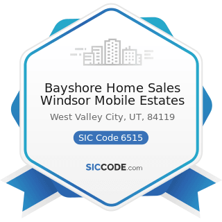 Bayshore Home Sales Windsor Mobile Estates - SIC Code 6515 - Operators of Residential Mobile...