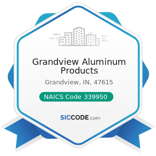 Grandview Aluminum Products - NAICS Code 339950 - Sign Manufacturing