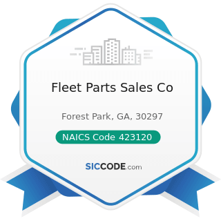 Fleet Parts Sales Co - NAICS Code 423120 - Motor Vehicle Supplies and New Parts Merchant...
