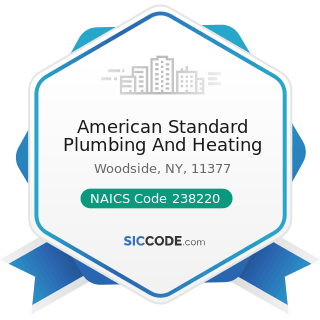 American Standard Plumbing And Heating - NAICS Code 238220 - Plumbing, Heating, and...