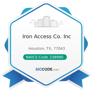 Iron Access Co. Inc - NAICS Code 238990 - All Other Specialty Trade Contractors