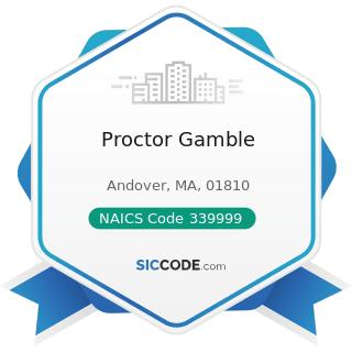Proctor Gamble - NAICS Code 339999 - All Other Miscellaneous Manufacturing