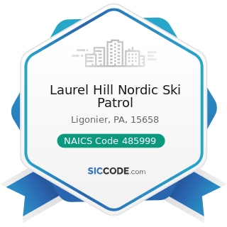 Laurel Hill Nordic Ski Patrol - NAICS Code 485999 - All Other Transit and Ground Passenger...