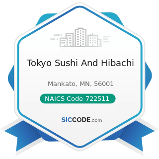 Tokyo Sushi And Hibachi - NAICS Code 722511 - Full-Service Restaurants