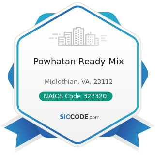 Powhatan Ready Mix - NAICS Code 327320 - Ready-Mix Concrete Manufacturing