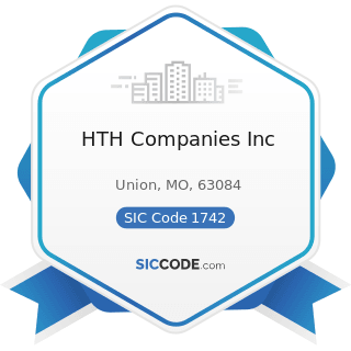 HTH Companies Inc - SIC Code 1742 - Plastering, Drywall, Acoustical, and Insulation Work