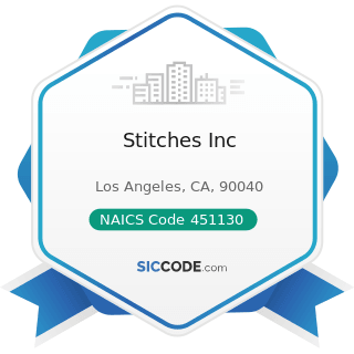 Stitches Inc - NAICS Code 451130 - Sewing, Needlework, and Piece Goods Stores