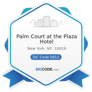 Palm Court at the Plaza Hotel - SIC Code 5812 - Eating Places