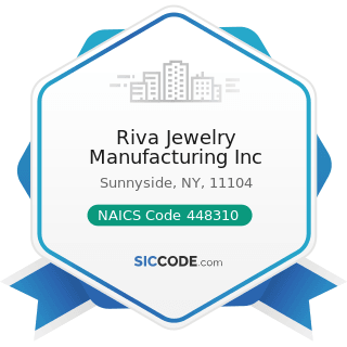 Riva Jewelry Manufacturing Inc - NAICS Code 448310 - Jewelry Stores