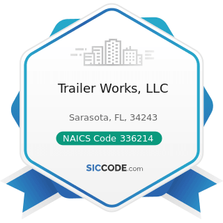 Trailer Works, LLC - NAICS Code 336214 - Travel Trailer and Camper Manufacturing