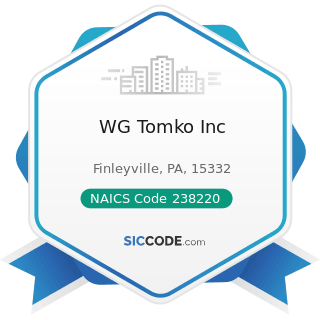 WG Tomko Inc - NAICS Code 238220 - Plumbing, Heating, and Air-Conditioning Contractors