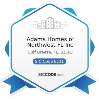 Adams Homes of Northwest FL Inc - SIC Code 6531 - Real Estate Agents and Managers