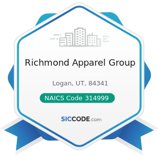 Richmond Apparel Group - NAICS Code 314999 - All Other Miscellaneous Textile Product Mills