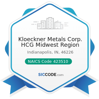 Kloeckner Metals Corp. HCG Midwest Region - NAICS Code 423510 - Metal Service Centers and Other...