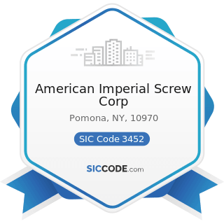 American Imperial Screw Corp - SIC Code 3452 - Bolts, Nuts, Screws, Rivets, and Washers