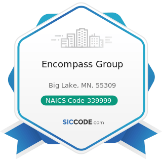 Encompass Group - NAICS Code 339999 - All Other Miscellaneous Manufacturing