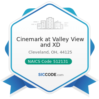 Cinemark at Valley View and XD - NAICS Code 512131 - Motion Picture Theaters (except Drive-Ins)