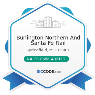 Burlington Northern And Santa Fe Rail - NAICS Code 482111 - Line-Haul Railroads