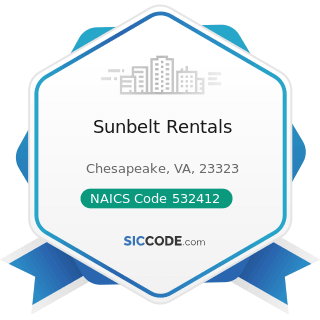 Sunbelt Rentals - NAICS Code 532412 - Construction, Mining, and Forestry Machinery and Equipment...