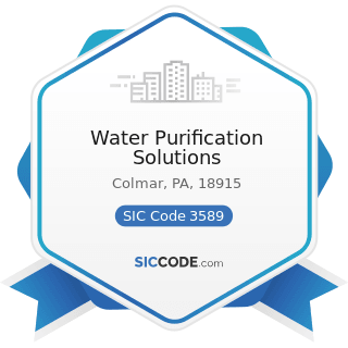 Water Purification Solutions - SIC Code 3589 - Service Industry Machinery, Not Elsewhere...