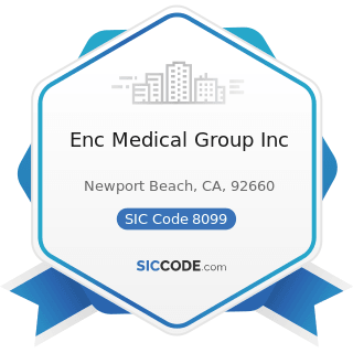 Enc Medical Group Inc - SIC Code 8099 - Health and Allied Services, Not Elsewhere Classified