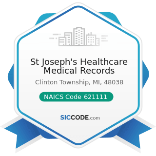 St Joseph's Healthcare Medical Records - NAICS Code 621111 - Offices of Physicians (except...