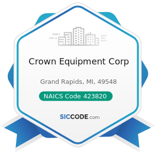 Crown Equipment Corp - NAICS Code 423820 - Farm and Garden Machinery and Equipment Merchant...