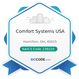 Comfort Systems USA - NAICS Code 238220 - Plumbing, Heating, and Air-Conditioning Contractors