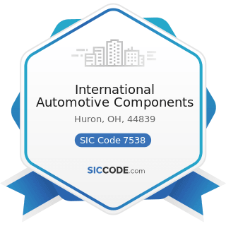 International Automotive Components - SIC Code 7538 - General Automotive Repair Shops