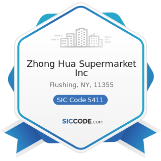 Zhong Hua Supermarket Inc - SIC Code 5411 - Grocery Stores