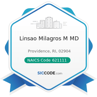 Linsao Milagros M MD - NAICS Code 621111 - Offices of Physicians (except Mental Health...