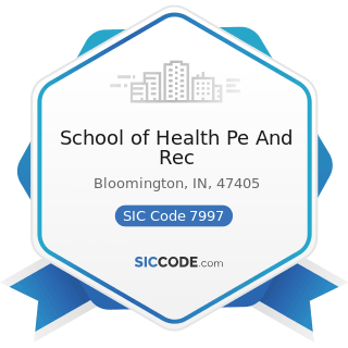 School of Health Pe And Rec - SIC Code 7997 - Membership Sports and Recreation Clubs
