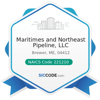 Maritimes and Northeast Pipeline, LLC - NAICS Code 221210 - Natural Gas Distribution