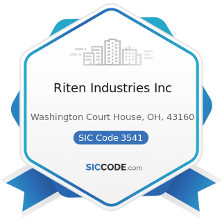 Riten Industries Inc - SIC Code 3541 - Machine Tools, Metal Cutting Types