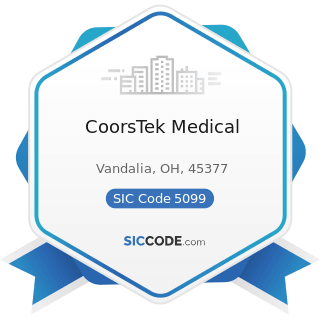 CoorsTek Medical - SIC Code 5099 - Durable Goods, Not Elsewhere Classified