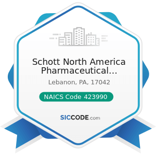 Schott North America Pharmaceutical Packaging - NAICS Code 423990 - Other Miscellaneous Durable...