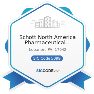 Schott North America Pharmaceutical Packaging - SIC Code 5099 - Durable Goods, Not Elsewhere...