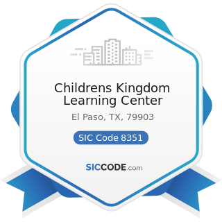 Childrens Kingdom Learning Center - SIC Code 8351 - Child Day Care Services