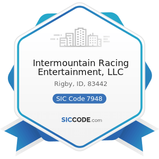 Intermountain Racing Entertainment, LLC - SIC Code 7948 - Racing, including Track Operation