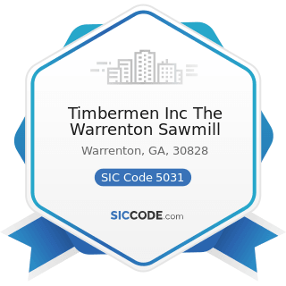 Timbermen Inc The Warrenton Sawmill - SIC Code 5031 - Lumber, Plywood, Millwork, and Wood Panels