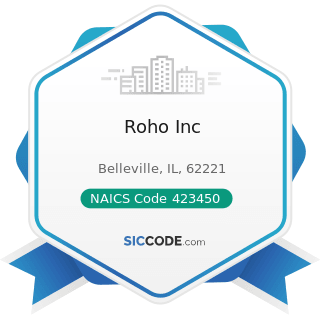 Roho Inc - NAICS Code 423450 - Medical, Dental, and Hospital Equipment and Supplies Merchant...